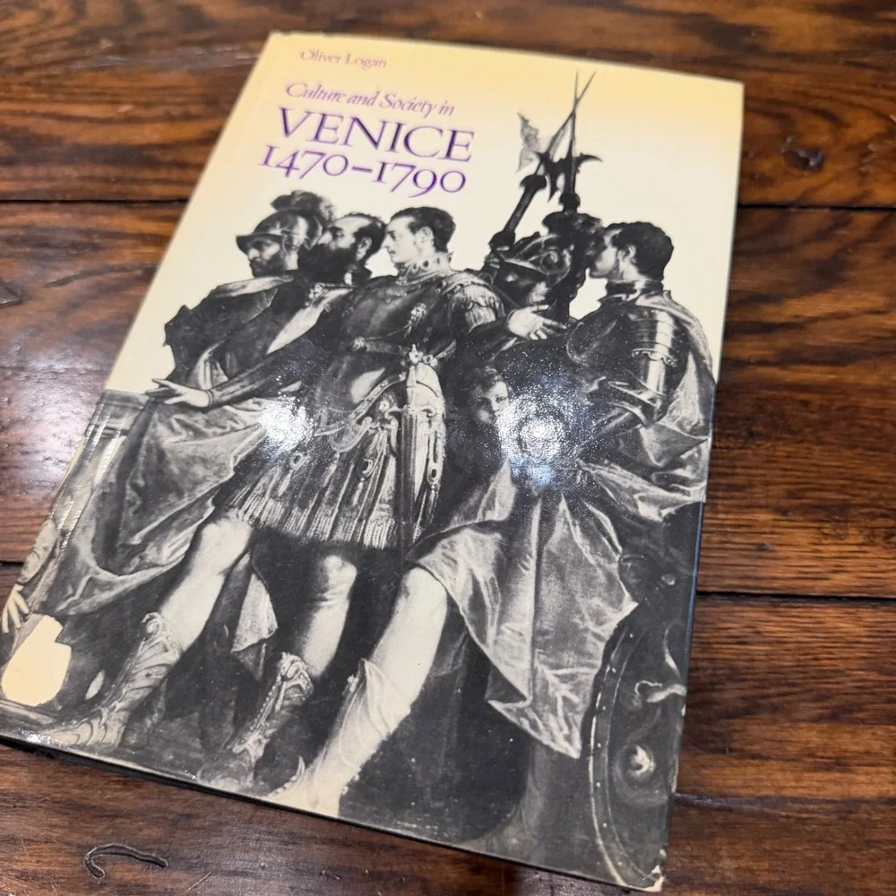 Culture‎ and Society in Venice 1470-1790 Oliver Logan 1972 Vintage History Book